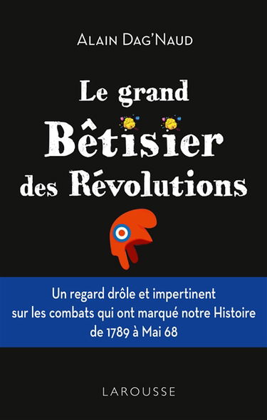 Le grand bêtisier des révolutions