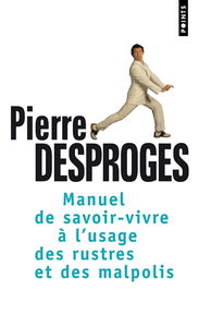 Le manuel du savoir-vivre : à l'usage des rustres et des malpolis
