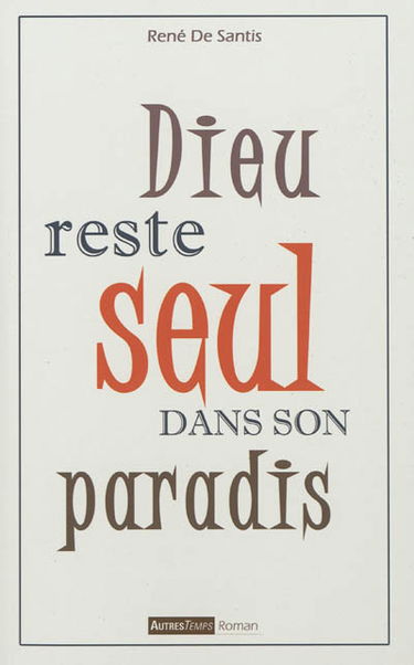 Dieu reste seul dans son paradis