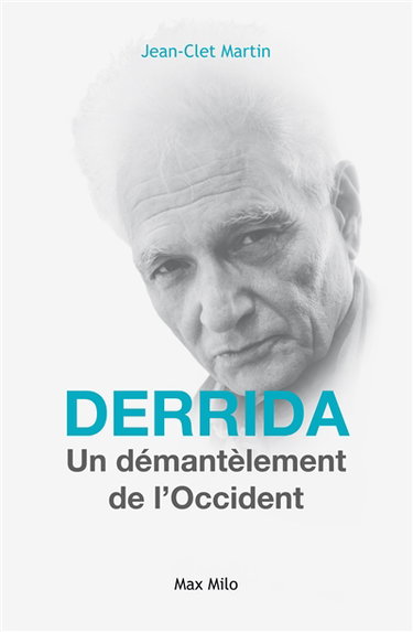 Couverture de Derrida : un démantèlement de l'Occident