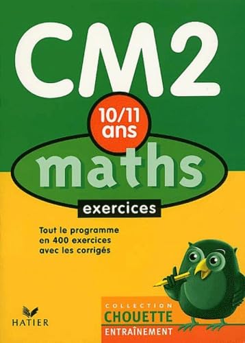 Chouette Entraînement : Maths, du CM2 à la 6e - 10-11 ans (+ corrigés)