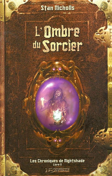Les chroniques de Nightshade. Vol. 2. L'ombre du sorcier