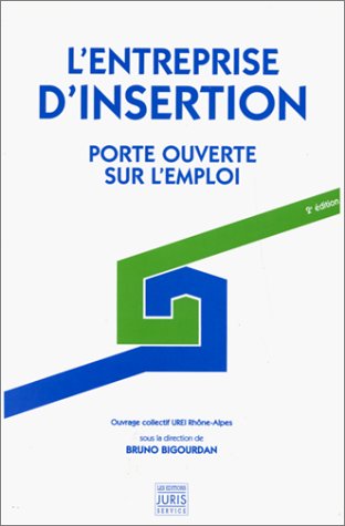 L'Entreprise d'insertion : porte ouverte sur l'emploi