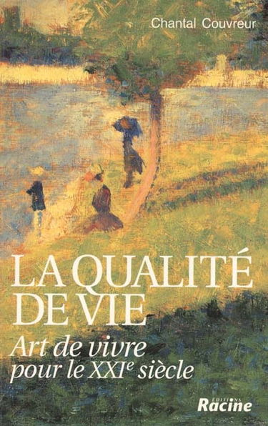 La qualité de vie : art de vivre pour le XXIe siècle