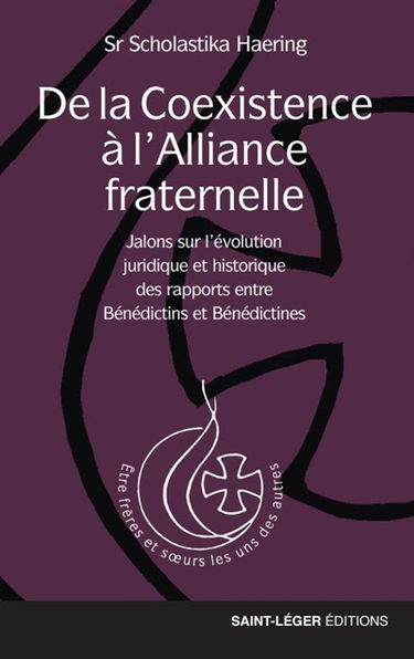 De la coexistence à l'alliance fraternelle : jalons sur l'évolution juridique et historique des rapports entre bénédictins et bénédictines