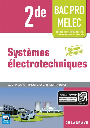 Systèmes électrotechniques 2de bac pro MELEC, métiers de l'électricité et de ses environnements connectés : nouveau référentiel