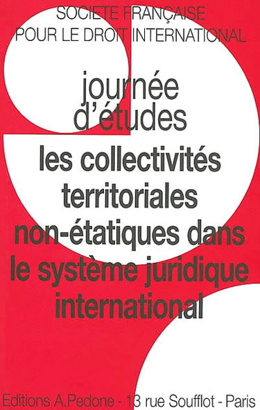 Les collectivités territoriales non étatiques dans le système juridique international