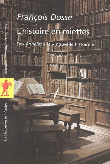 L'Histoire en miettes : des Annales à la nouvelle histoire