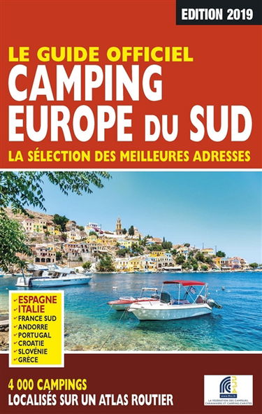 Camping Europe du Sud : la sélection des meilleures adresses : le guide officiel