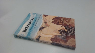 Couverture de Reframing: Neuro-Linguistic Programming and the Transformation of Meaning