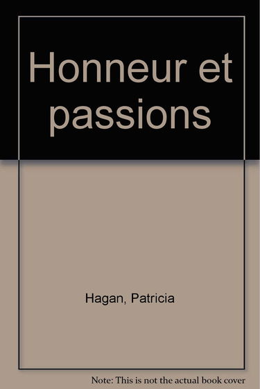 Honneur et passions