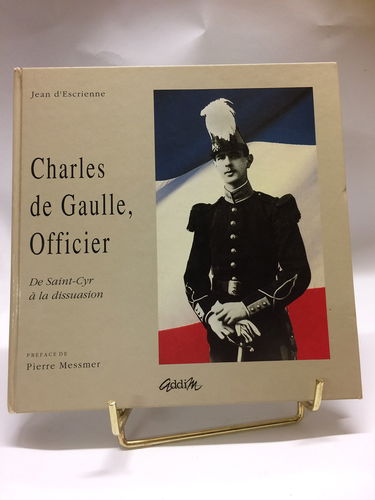 Charles de Gaulle, officier : de Saint-Cyr à la dissuasion