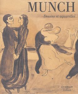 Couverture de Munch, dessins : expositions, Bruxelles, musée d'Ixelles, 19 févr.-16 mai 2004 ; Oslo, musée Munch, 21 oct. 2004-16 janv. 2005