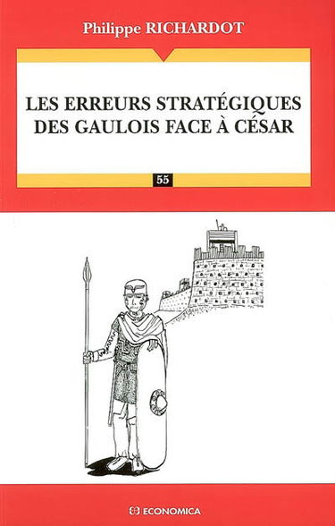Les erreurs stratégiques des Gaulois face à César