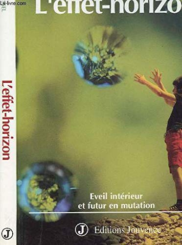 L'effet-horizon : éveil intérieur et futur en mutation