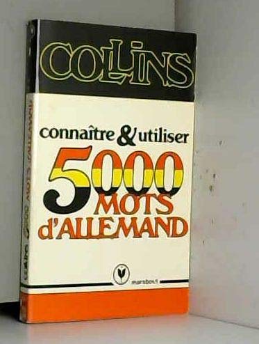 Connaitre et utiliser 5 000 mots d'allemand