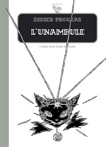 L'unambule. Vol. 1. Les entre-deux