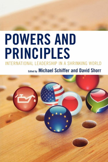 Couverture de Powers and Principles: International Leadership in a Shrinking World