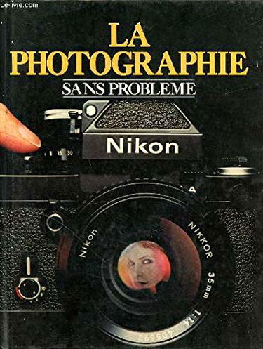 La Photographie sans problème