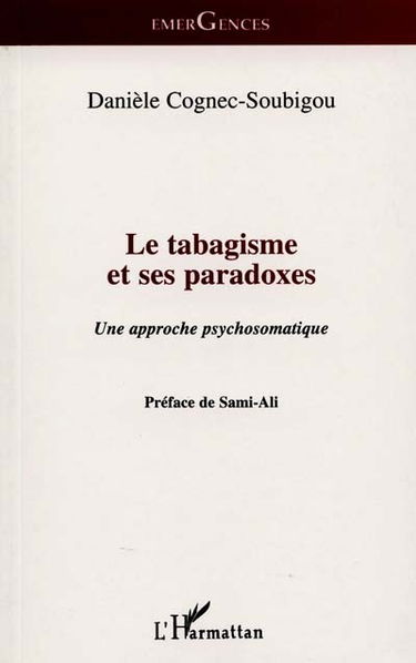 Le tabagisme et ses paradoxes : une approche psychosomatique