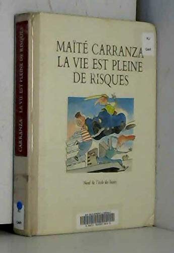 La Vie est pleine de risques