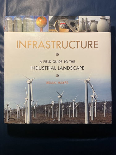 Couverture de Infrastructure: A Field Guide To The Industrial Landscape