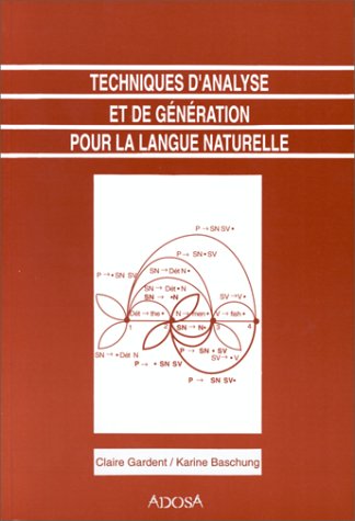 Techniques d'analyse et de génération pour la langue naturelle