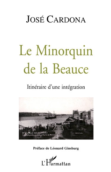 Couverture de Le Minorquin de la Beauce : itinéraire d'une intégration