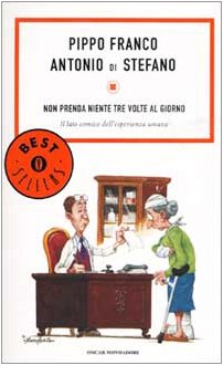 Couverture de Non prenda niente tre volte al giorno. Il lato comico dell'esperienza umana