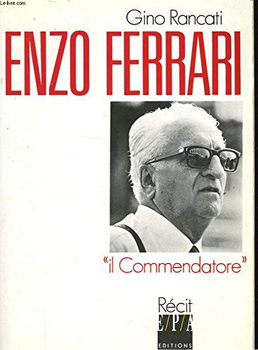 Enzo Ferrari "il commendatore"