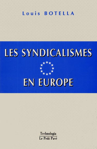 Les syndicalismes en Europe : 1 continent, 47 pays et territoires