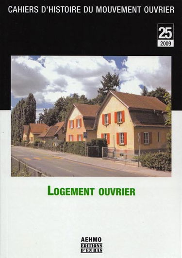Cahiers d'histoire du mouvement ouvrier, n° 25. Logement ouvrier