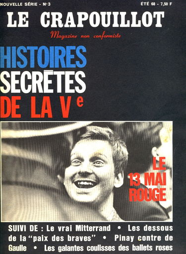 Le crapouillot, n° 3, été 68 : histoires secrètes de la v° le 13 mai rouge