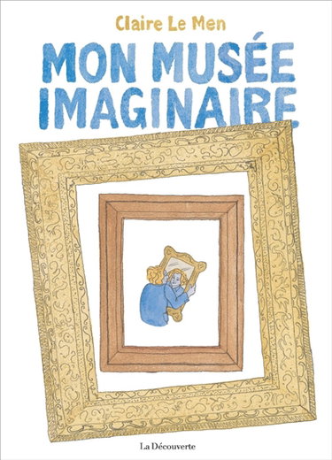 Couverture de Mon musée imaginaire