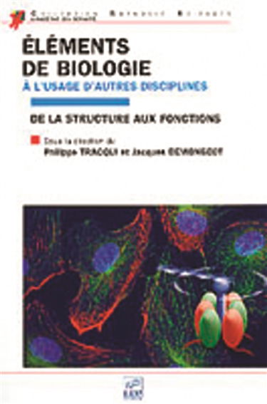 Eléments de biologie à l'usage d'autres disciplines : de la structure aux fonctions
