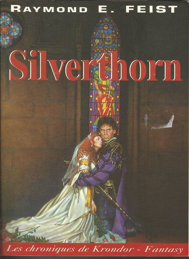 Les Chroniques de Krondor, tome 3 : Silverthorn