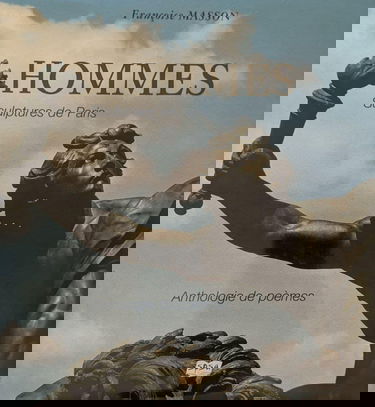 Hommes, sculptures de Paris : anthologie de poèmes