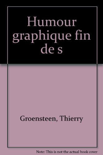 Humoresques, n° 10. L'humour graphique fin de siècle : de Goossens à Daumier, de Caran d'Ache à Glen Baxter