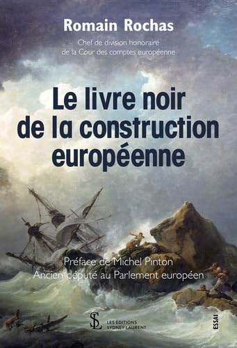 Le livre noir de la construction européenne