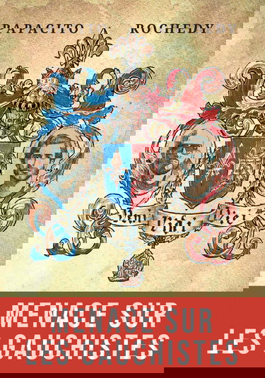 VENI VIDI VICI | PAPACITO-ROCHEDY | Menace sur les gauchistes