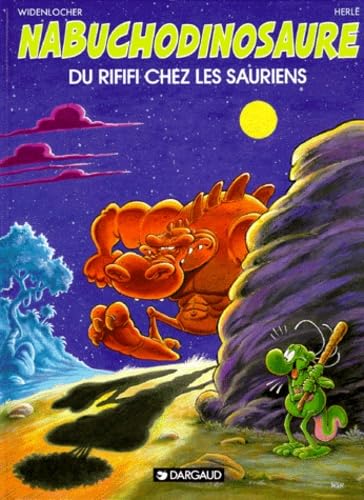 Nabuchodinosaure, tome 3 : Du Rififi chez les sauriens