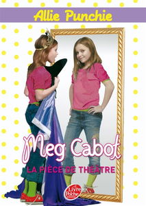 Allie punchie. Vol. 4. La pièce de théâtre