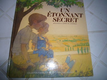 Un Etonnant secret : initiation à l'esprit de l'Evangile
