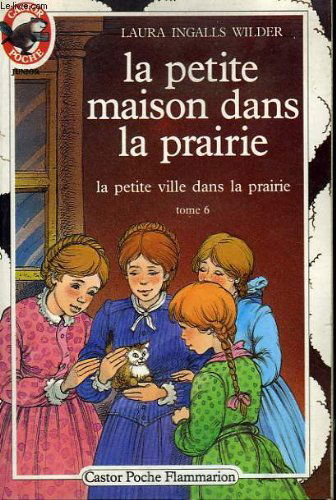 La petite maison dans la prairie. tome 6 : la petite ville dans la prairie. collection castor poche n° 158