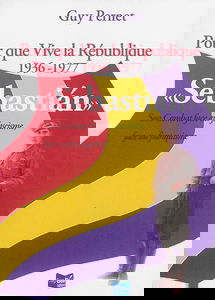 Pour que vive la République, 1936-1977 : Sebastian, son combat face au fascisme, face au franquisme