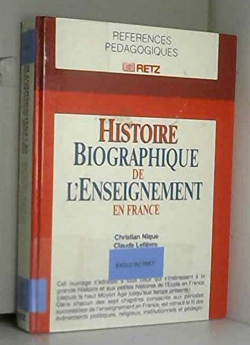 Histoire biographique de l'enseignement en France