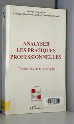 Analyser les pratiques professionnelles - Édition revue et corrigée