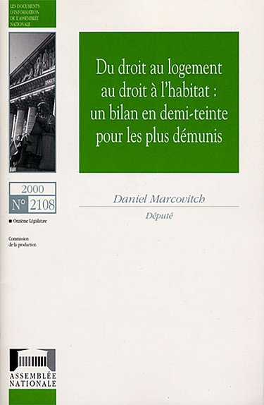 Couverture de Du droit au logement au droit à l'habitat : un bilan en demi-teinte pour les plus démunis : rapport d'information