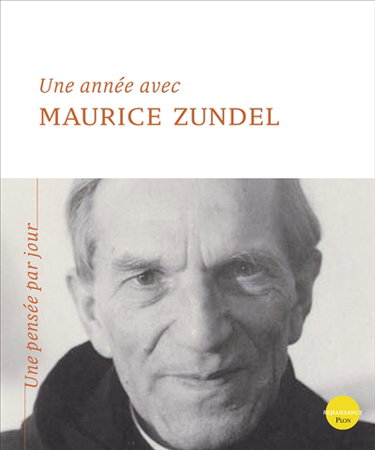 Une année avec Maurice Zundel : un jour, une pensée
