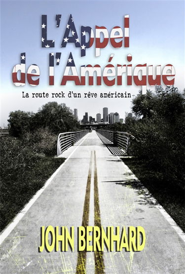 L'appel de l'Amérique : la route rock d'un rêve américain